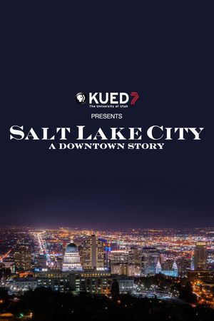 Salt Lake City: A Downtown Story's poster