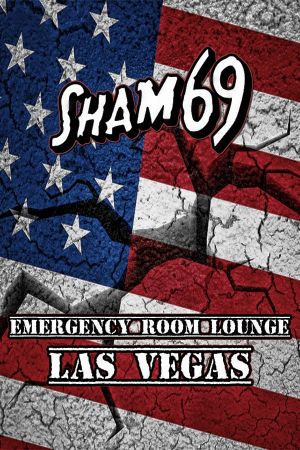 Sham 69 - Emergency Room Lounge, Las Vegas's poster