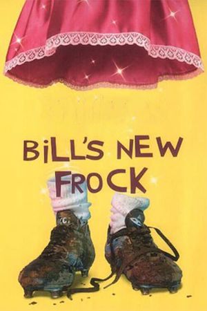 Bill's New Frock's poster