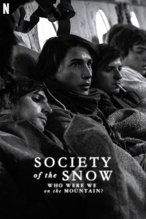 Society of the Snow: Who Were We on the Mountain?'s poster