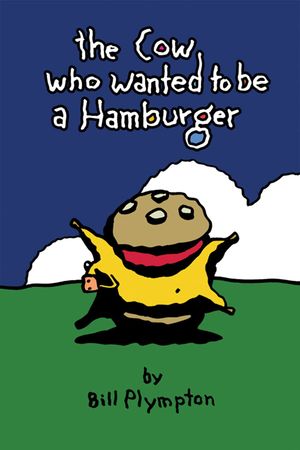 The Cow Who Wanted To Be a Hamburger's poster