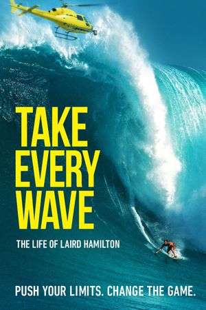 Take Every Wave: The Life of Laird Hamilton's poster