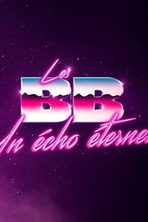 Les BB: un écho éternel's poster