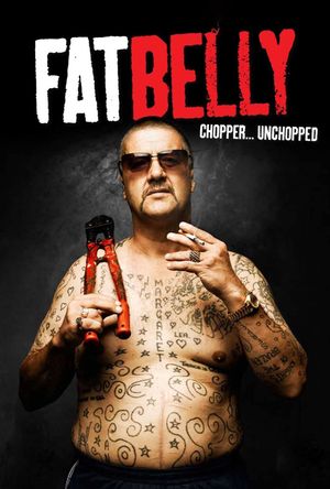 Fatbelly: Chopper Unchopped's poster