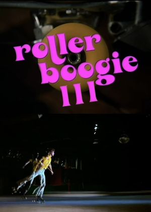 Rollerboogie III's poster