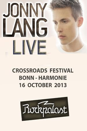 Jonny Lang - Crossroads Festival Rockpalast 2013's poster