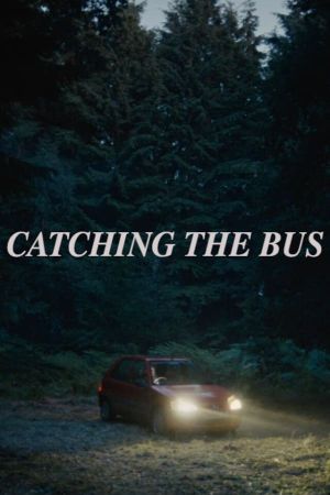 Catching the Bus's poster