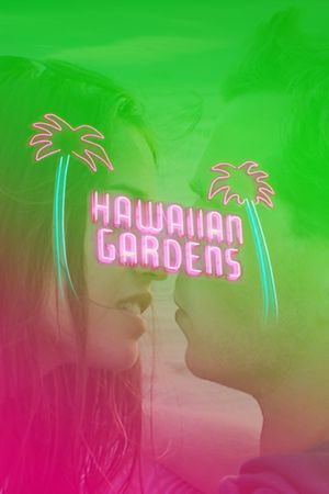 Hawaiian Gardens's poster