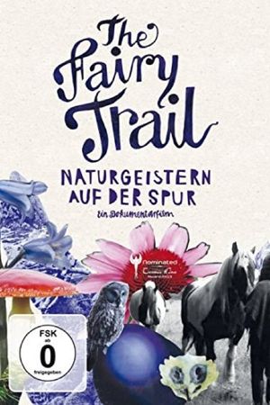 The Fairy Trail - Naturgeistern auf der Spur's poster