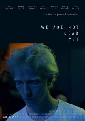 We Are Not Dead Yet's poster