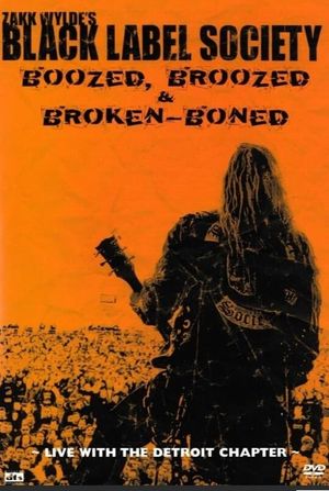 Black Label Society - Boozed, Broozed & Broken-Boned's poster