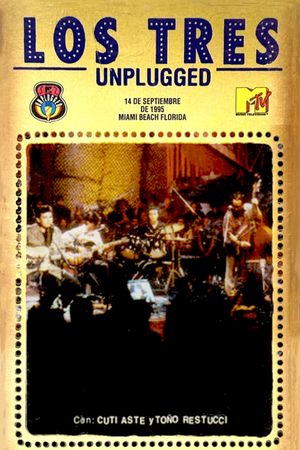 Los Tres: MTV Unplugged's poster