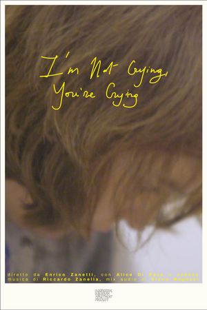I'm Not Crying, You're Crying's poster