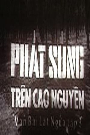 Ván bài lat ngua: Tap 3 - Phát súng tren cao nguyen's poster