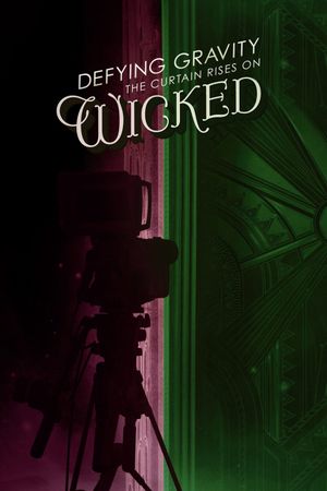 Defying Gravity: The Curtain Rises on Wicked's poster