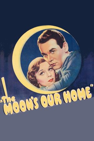 The Moon's Our Home's poster