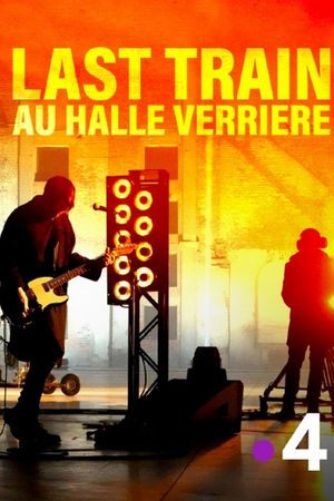 Last Train à la Halle Verrière's poster