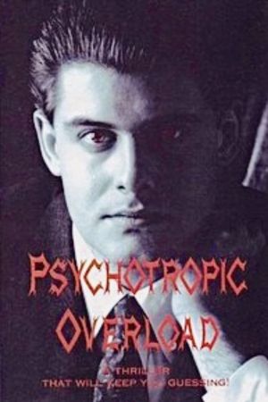 Psychotropic Overload's poster