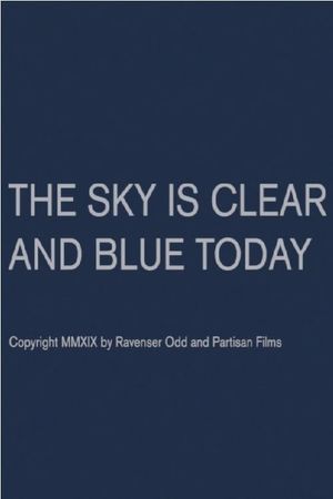 The Sky Is Clear and Blue Today's poster