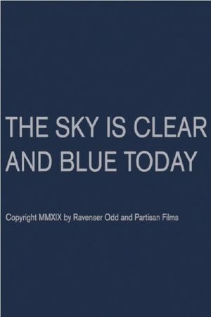 The Sky Is Clear and Blue Today's poster image