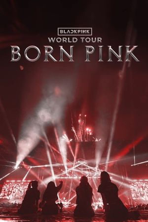 Blackpink: World Tour - Born Pink's poster