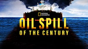 Oil Spill of The Century's poster