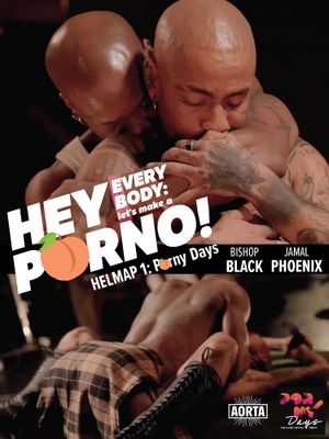 Hey Everybody: Let’s Make a Porno! HELMAP #1: PornyDays's poster
