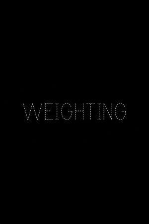Weighting's poster