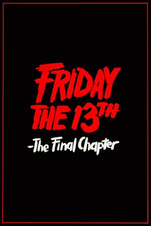 Friday the 13th: The Final Chapter's poster