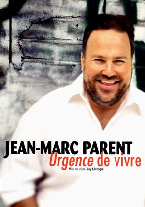 Jean-Marc Parent - Urgence de vivre's poster