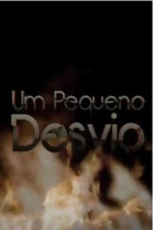 Um Pequeno Desvio's poster