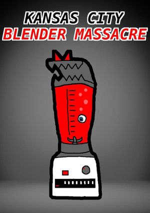 Kansas City Blender Massacre's poster