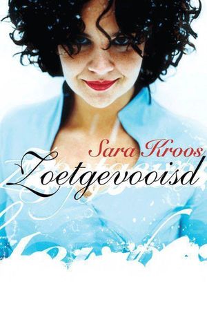 Sara Kroos: Zoetgevooisd's poster image