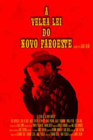 A Velha Lei do Novo Faroeste's poster