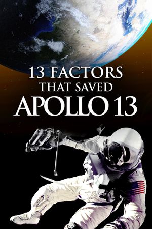 13 Factors That Saved Apollo 13's poster