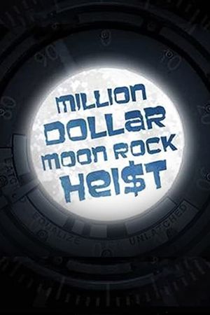 Million Dollar Moon Rock Heist's poster