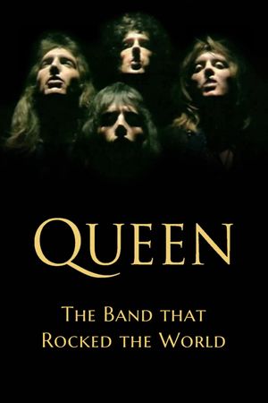 Queen: The Band that Rocked the World's poster