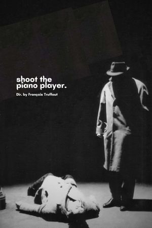 Shoot the Piano Player's poster