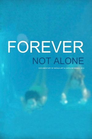 Forever Not Alone's poster