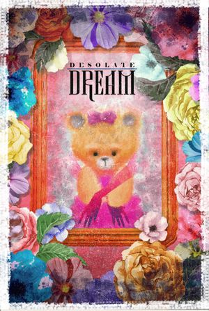 DESOLATE DREAM's poster