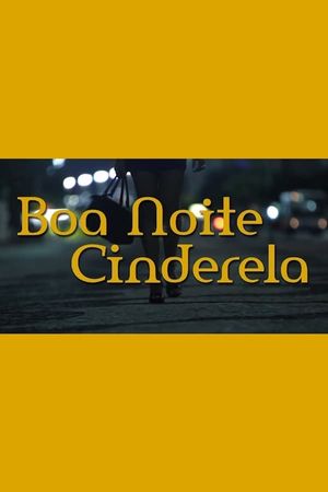 Boa Noite Cinderela's poster