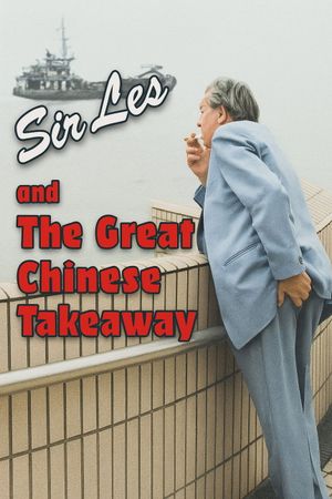Sir Les And The Great Chinese Takeaway's poster
