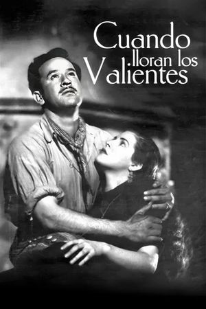 Cuando lloran los valientes's poster