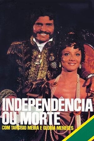 Independência ou Morte's poster