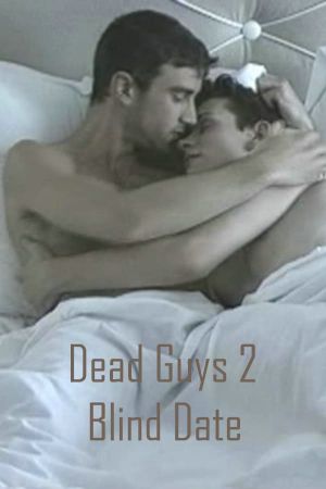 Dead Guys 2: Blind Date's poster