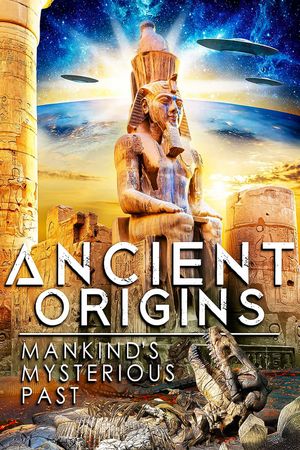 Ancient Origins: Mankind's Mysterious Past's poster
