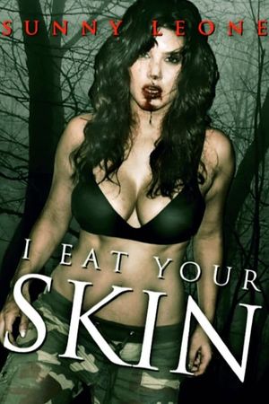 I Eat Your Skin's poster