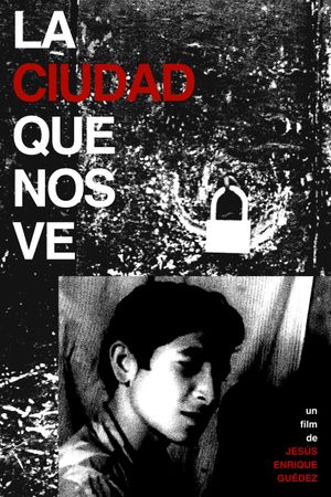 La ciudad que nos ve's poster