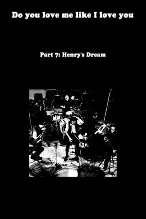 Do You Love Me Like I Love You (Part 7: Henry's Dream)'s poster