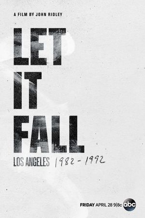 Let It Fall: Los Angeles 1982-1992's poster